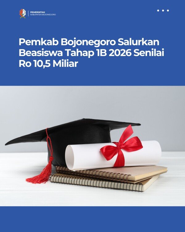 Pemkab Bojonegoro Salurkan Beasiswa Tahap 1B 2026 Senilai Ro 10,5 Miliar