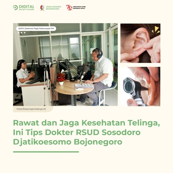Rawat dan Jaga Kesehatan Telinga, Ini Tips Dokter RSUD Sosodoro Djatikoesomo Bojonegoro